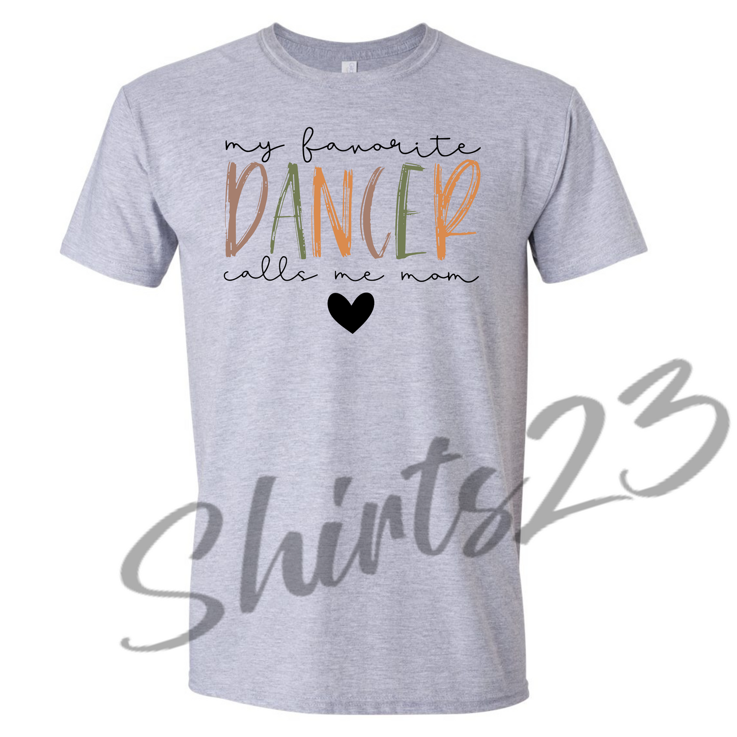 $15 T-Shirt Special T-Shirt Special, Dance Mom