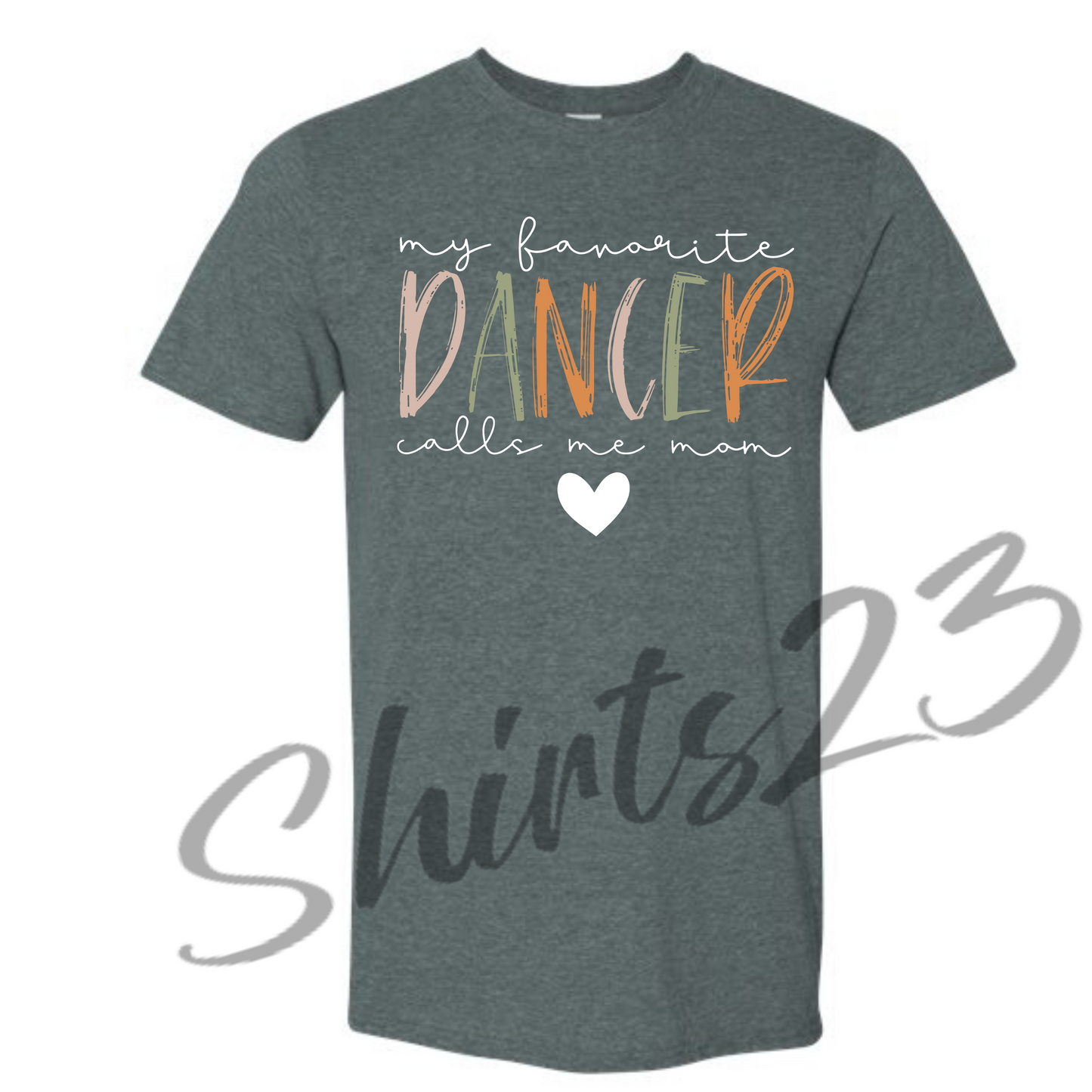 $15 T-Shirt Special T-Shirt Special, Dance Mom